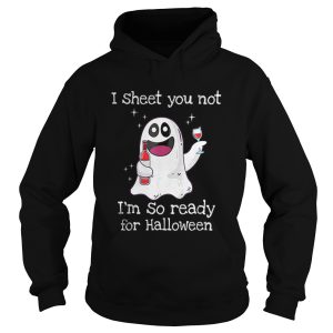 Awesome I Sheet You Not Im So Ready For Halloween shirt
