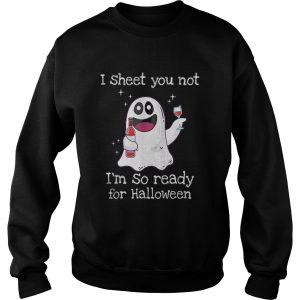 Awesome I Sheet You Not Im So Ready For Halloween shirt 3