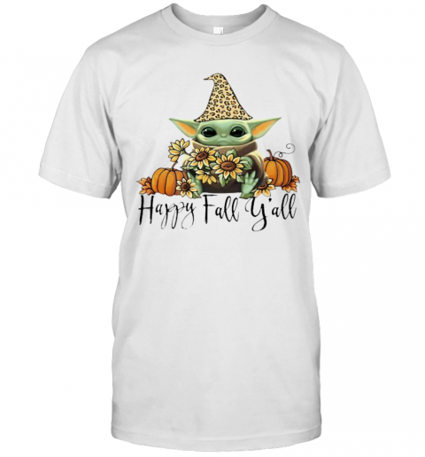 Baby Yoda Happy Fall Y'All Sunflower T-Shirt Baby Yoda Happy Fall Y'All Sunflower T-Shirt