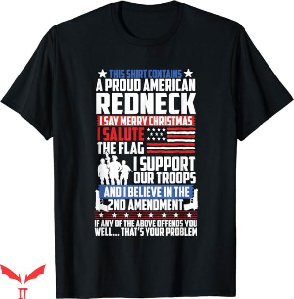 Badass Patriotic T-Shirt Proud American Redneck Support Guns