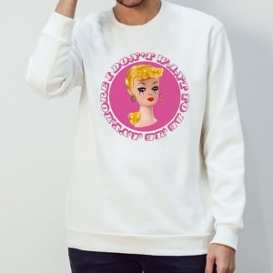 Barbie doll I don’t want to be me anymore shirt