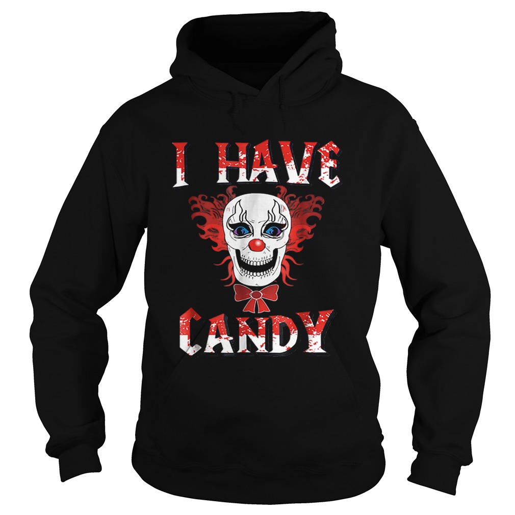 Beautiful I Have Candy Scary Clown CostumeCreepy Mask shirt Beautiful I Have Candy Scary Clown CostumeCreepy Mask shirt