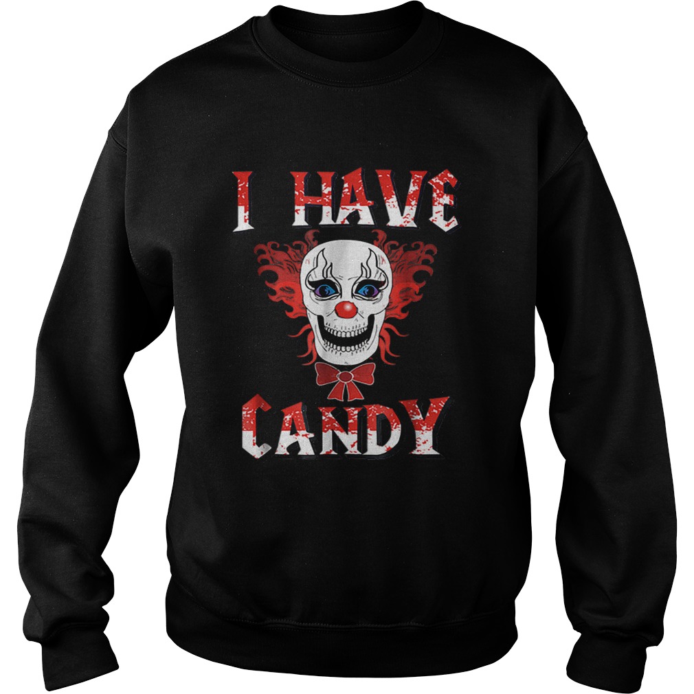 Beautiful I Have Candy Scary Clown CostumeCreepy Mask shirt Beautiful I Have Candy Scary Clown CostumeCreepy Mask shirt