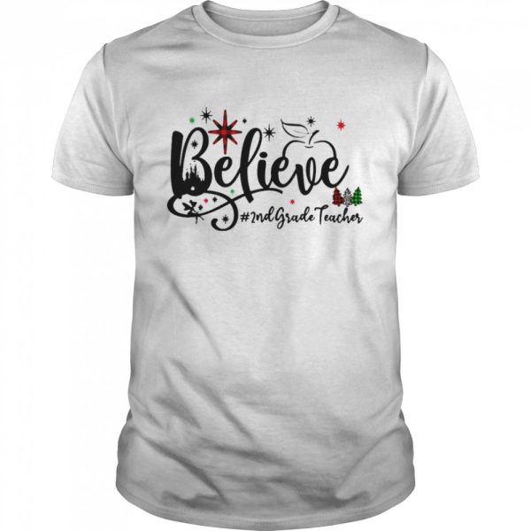 Believe 2nd Grade Teacher Christmas Sweater Shirt