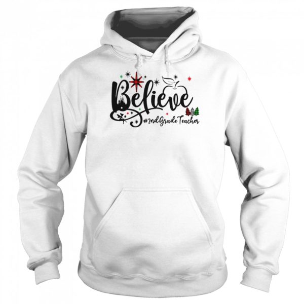 Believe 2nd Grade Teacher Christmas Sweater Shirt