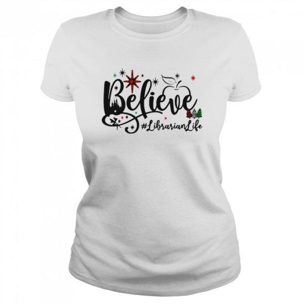 Believe Librarian Life Christmas Sweater Shirt