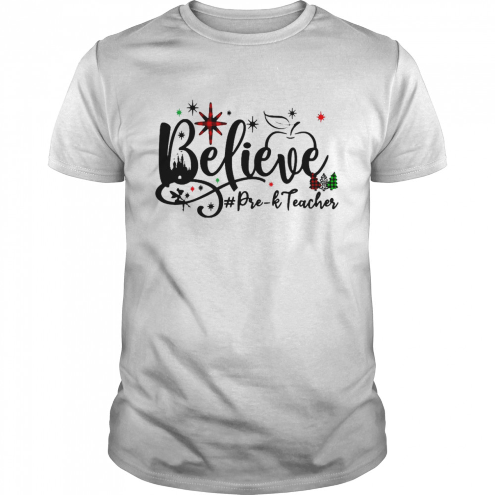 Believe Pre-K Teacher Christmas Sweater Shirt Believe Pre-K Teacher Christmas Sweater Shirt