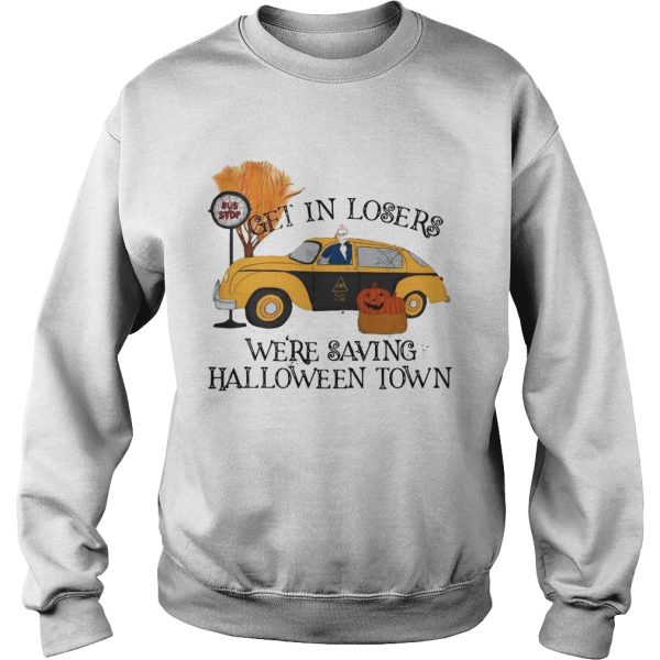 Benny Taxi Driver Get in losers were saving Halloweentown shirt
