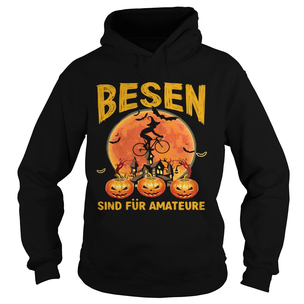 Besen Sind Fur Amateure Man Pumpkin Halloween shirt Besen Sind Fur Amateure Man Pumpkin Halloween shirt