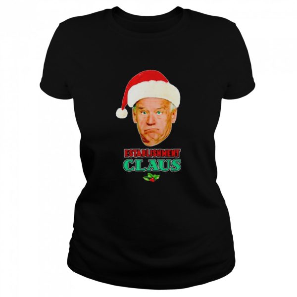 Best biden establishment claus shirt