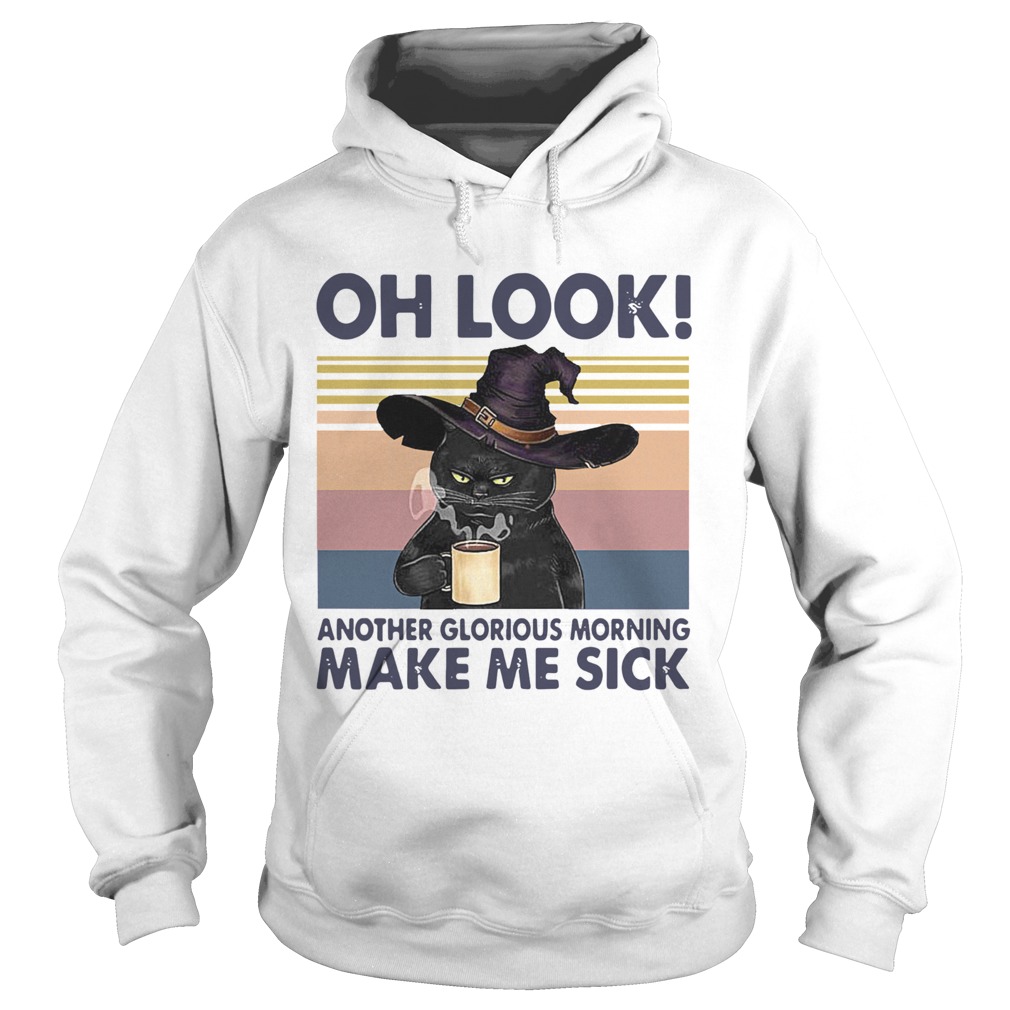 Black Cat Drink Coffee Oh Look Another Glorious Morning Makes Me Sick Vintage shirt Black Cat Drink Coffee Oh Look Another Glorious Morning Makes Me Sick Vintage shirt