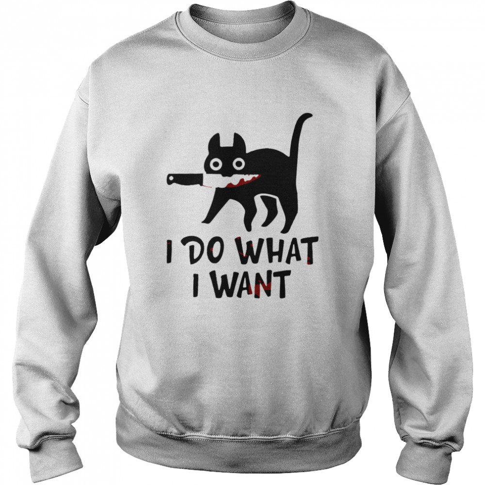 Black Cat I Do What I Want shirt Black Cat I Do What I Want shirt