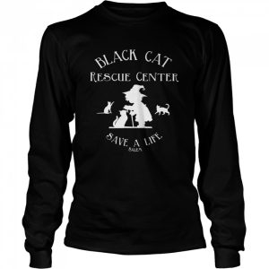 Black Cat Rescue Center Save A Life Salem Witch Halloween shirt