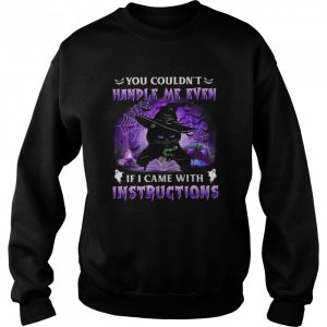 Black Cat Witch You Couldnt Handle Me Even If I Came With Instructions Halloween shirt