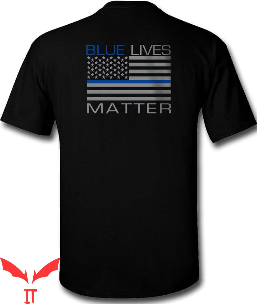 Blue Lives Matter T-Shirt Blue Lives Matter T-Shirt