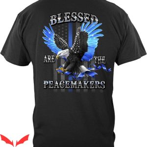 Blue Lives Matter T-Shirt Bless Peacemakers