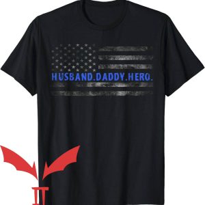 Blue Lives Matter T-Shirt Husband Daddy Hero