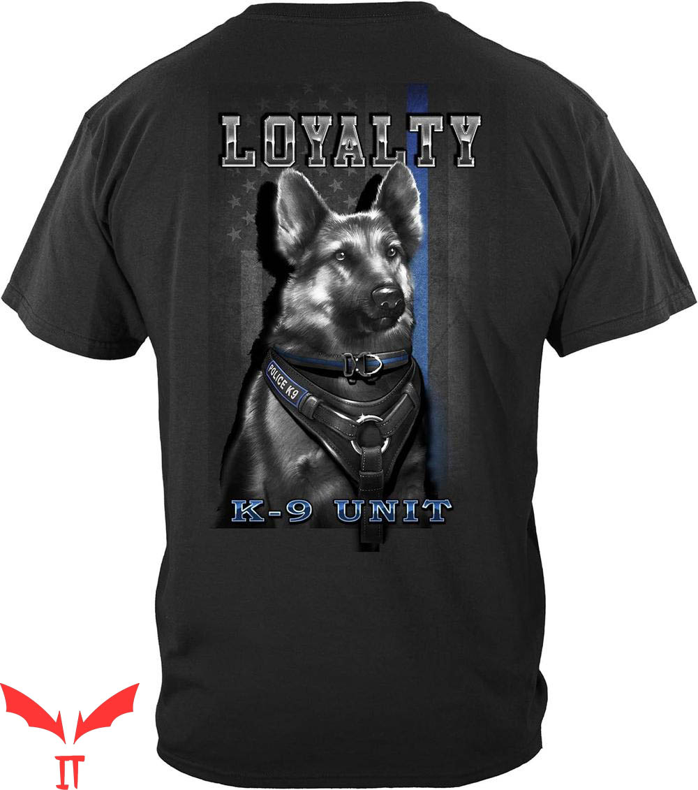 Blue Lives Matter T-Shirt Loyalty K9 Unit Blue Lives Matter T-Shirt Loyalty K9 Unit