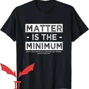 Blue Lives Matter T-Shirt Matter Is The Minimum