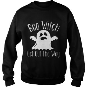 Boo Witch Ghost Get Out The Way Halloween shirt