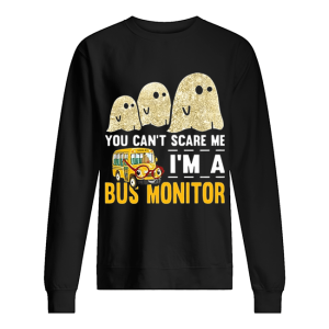 Boo ghost you can’t scare me i’m a bus monitor shirt