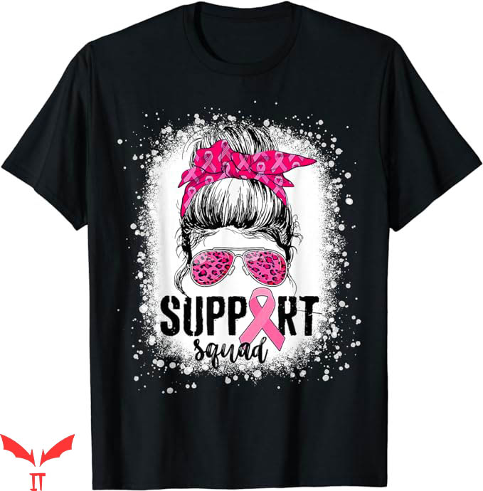 Breast Cancer T-Shirt Support Squad Messy Bun Pink Warrior Breast Cancer T-Shirt Support Squad Messy Bun Pink Warrior