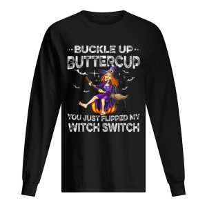 Buckle Up Buttercup Witch Switch Tee Halloween Costume Gift shirt