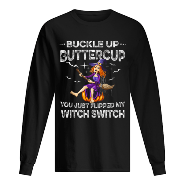 Buckle Up Buttercup Witch Switch Tee Halloween Costume Gift shirt