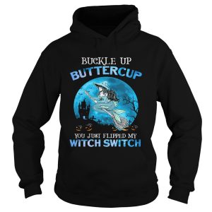 Buckle Up Buttercup You Just Flipped My Witch Switch Mermaid Halloween shirt