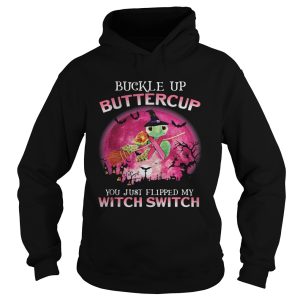 Buckle Up Buttercup You Just Flipped My Witch Switch Turtle shirt