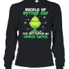 Buckle up buttercup you just flipped my grinch switch shirt