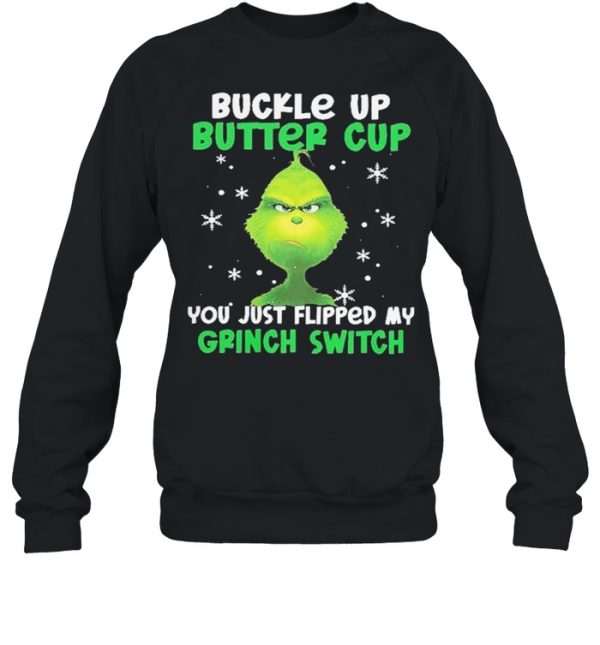 Buckle up buttercup you just flipped my grinch switch shirt