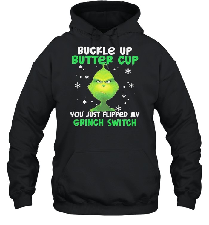 Buckle up buttercup you just flipped my grinch switch shirt Buckle up buttercup you just flipped my grinch switch shirt