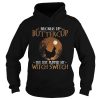 Buckle up buttercup you just flipped my witch switch shirt