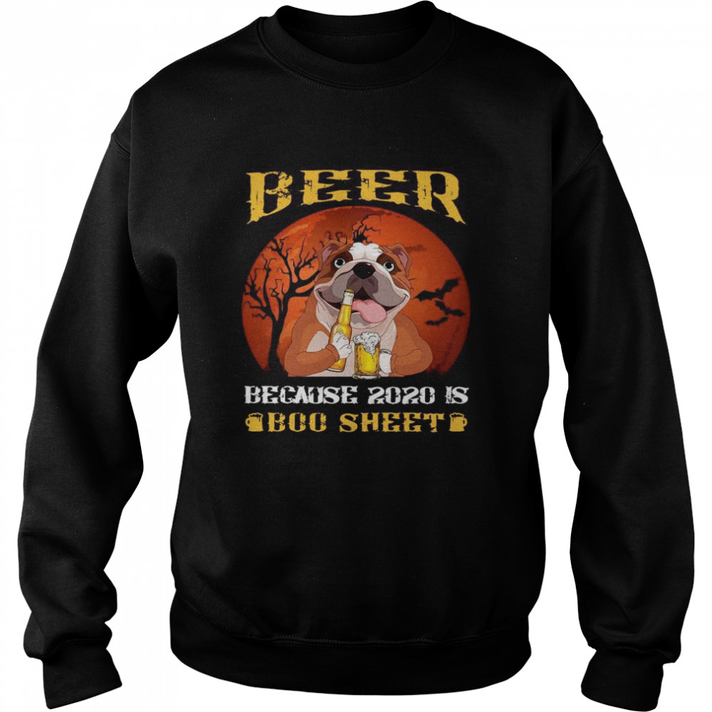 Bulldog Beer Because 2020 Is Boo Sheet shirt Bulldog Beer Because 2020 Is Boo Sheet shirt
