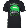 Bus Driver Hated By Many Loved By Plenty Heart On Her Sleeve Fire In Her Soul And A Mouth Grass shirt
