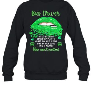 Bus Driver Hated By Many Loved By Plenty Heart On Her Sleeve Fire In Her Soul And A Mouth Grass shirt 4