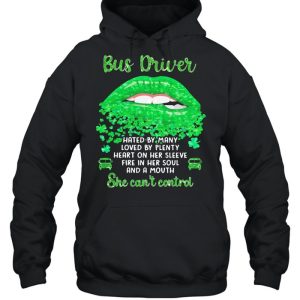 Bus Driver Hated By Many Loved By Plenty Heart On Her Sleeve Fire In Her Soul And A Mouth Grass shirt 5