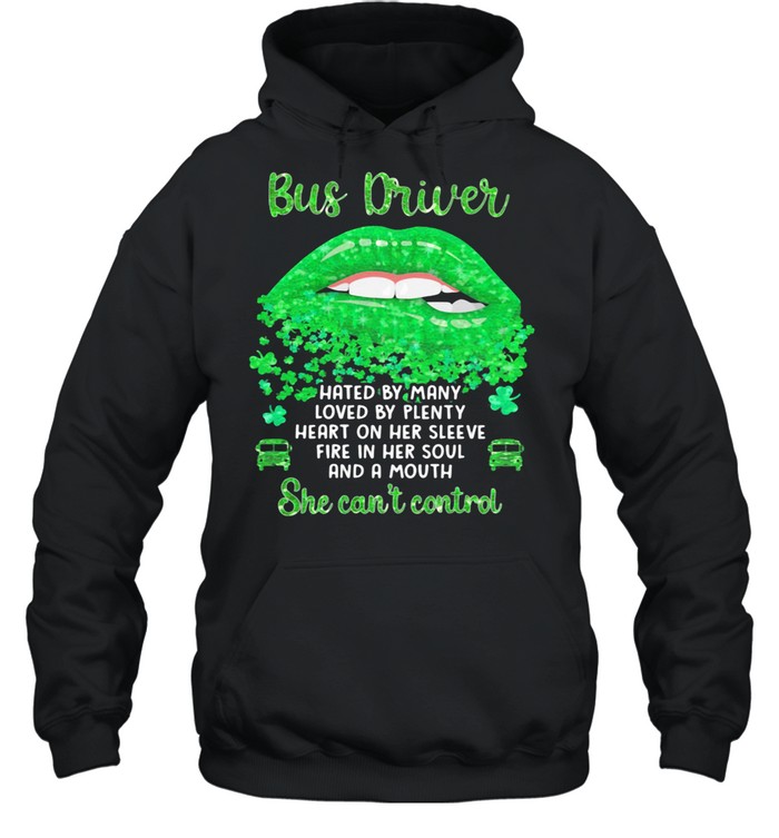 Bus Driver Hated By Many Loved By Plenty Heart On Her Sleeve Fire In Her Soul And A Mouth Grass shirt Bus Driver Hated By Many Loved By Plenty Heart On Her Sleeve Fire In Her Soul And A Mouth Grass shirt