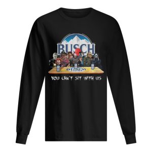 Busch Light Halloween Horror You Can’t Sit With Us Shirt