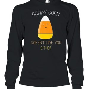 Candy corn doesn’t like you either fun halloween costume shirt