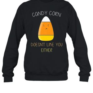 Candy corn doesn’t like you either fun halloween costume shirt