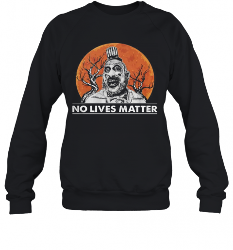 Captain Spaulding No Lives Matter Halloween T-Shirt Captain Spaulding No Lives Matter Halloween T-Shirt
