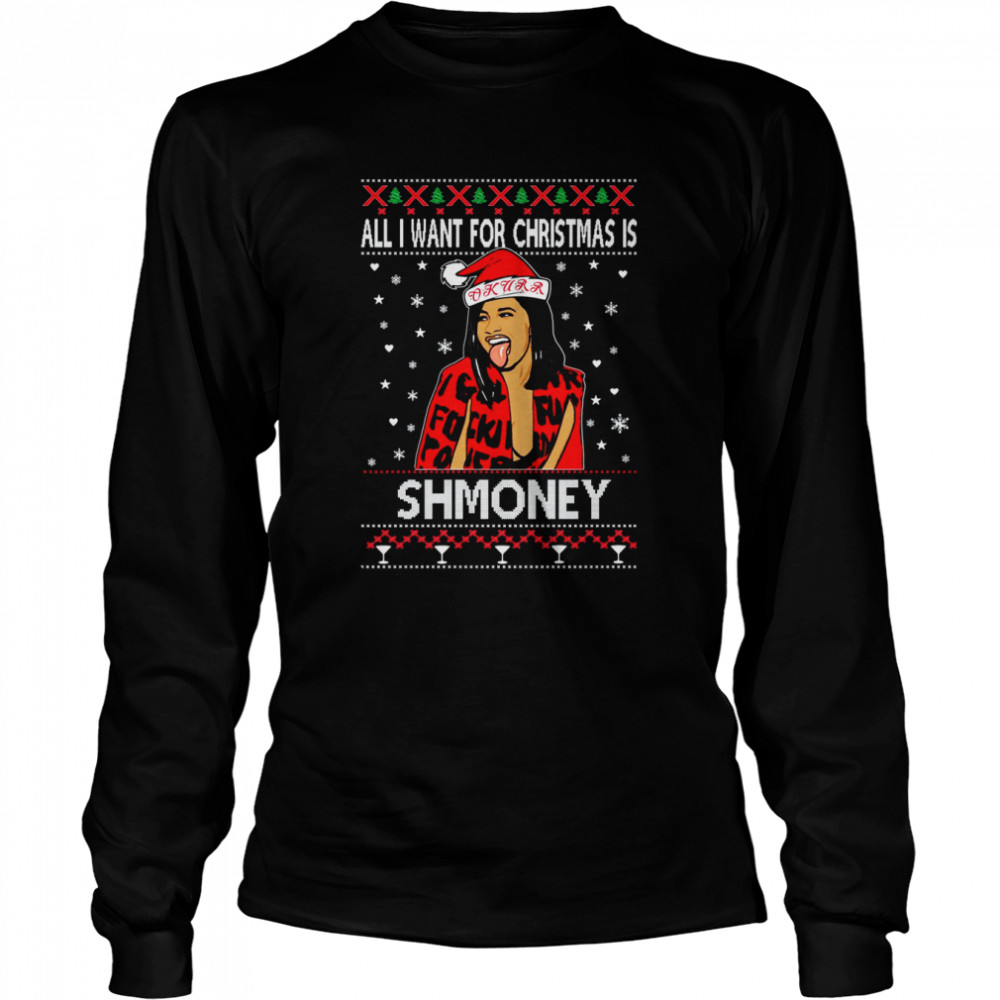 Cardi B All I Want for Christmas is Shmoney shirt Cardi B All I Want for Christmas is Shmoney shirt