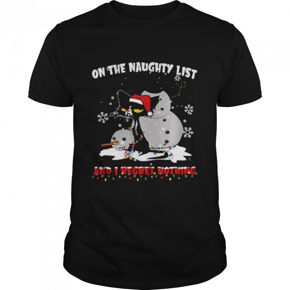 Cat And Snowman Santa On Naughty List And I Regret Nothing Christmas Sweater T-shirt Cat And Snowman Santa On Naughty List And I Regret Nothing Christmas Sweater T-shirt