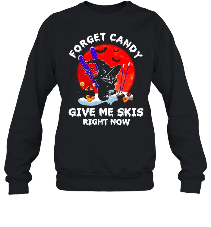 Cat Forget candy give me skis right now shirt Cat Forget candy give me skis right now shirt