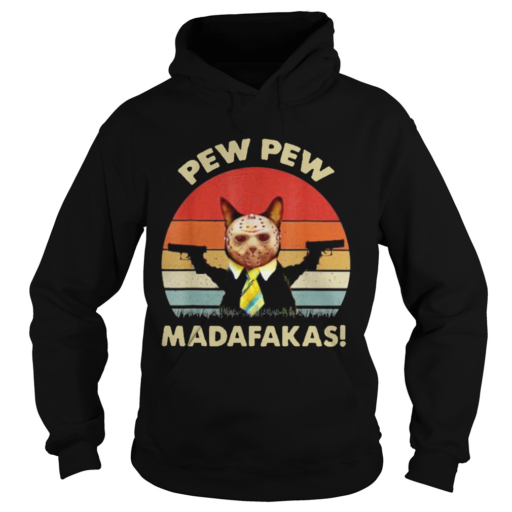 Cat Jason Voorhees Pew Pew Madafakas Vintage Retro shirt Cat Jason Voorhees Pew Pew Madafakas Vintage Retro shirt
