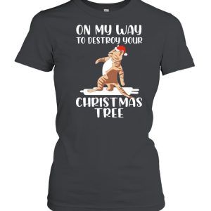 Cat On My Way To Destroy Your Christmas Tree Sweater Shirt
