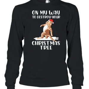Cat On My Way To Destroy Your Christmas Tree Sweater Shirt 3