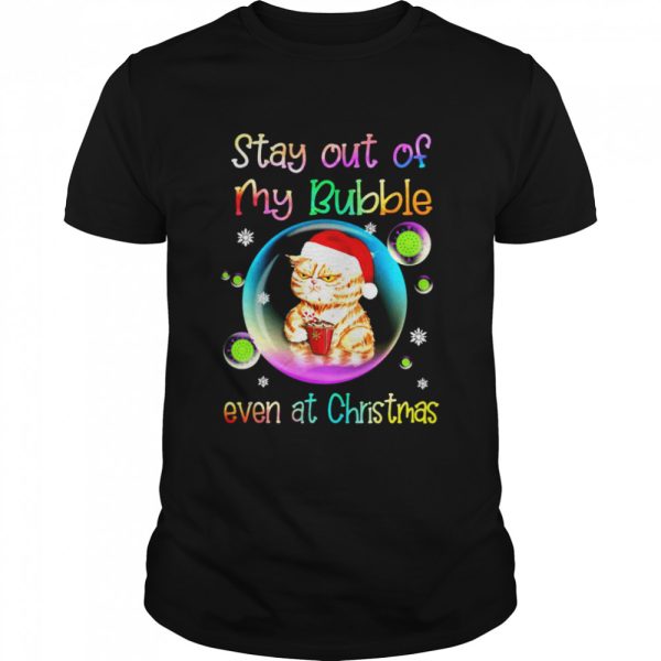 Cat Stay Out Of My Bubble Even At Christmas Sweater T-shirt